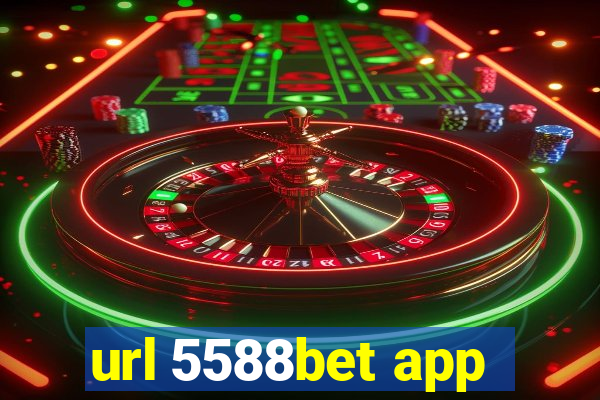 url 5588bet app